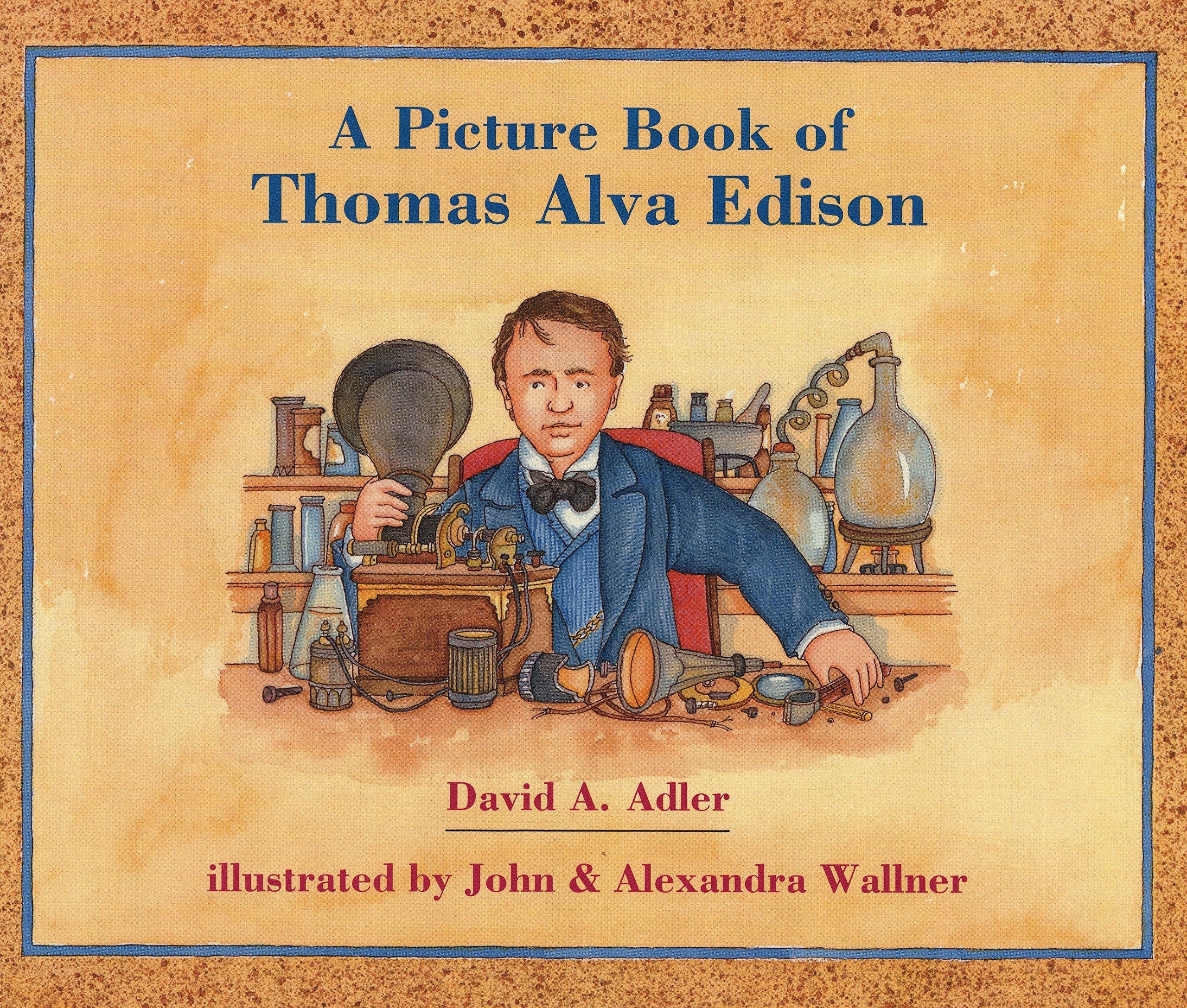 A Picture Book of Thomas Alva Edison by David. Adler. Image credit Amazon.